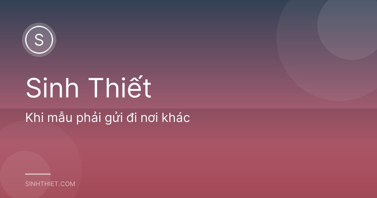 Khi mẫu phải gửi đi nơi khác